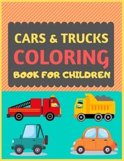 Cars & Trucks Coloring Book For Children