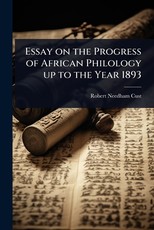 Essay on the Progress of African Philology up to the Year 1893