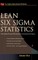 Lean Six SIGMA Statistics