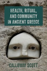 Health, Ritual, and Community in Ancient Greece