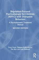 Regulation-Focused Psychotherapy for Children (RFP-C) with Disruptive Behaviors