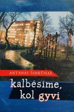 Kalbėsime, kol gyvi: Lietuvos radijas ir televizija atgimimo metais