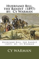 Huerfano Bill, the Bandit (1897) by