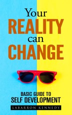 Your Reality Can Change