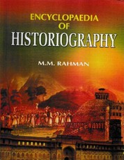 Encyclopaedia of Historiography Volume-3 (Historiography in India)