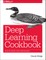 Deep Learning Cookbook