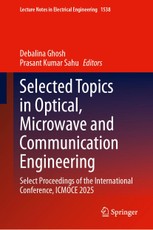 Selected Topics in Optical, Microwave and Communication Engineering