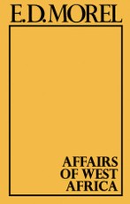Morel, E: Affairs of West Africa