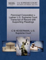 Pennroad Corporation V. Ladner U.S. Supreme Court Transcript of Record with Supporting Pleadings