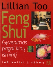 Feng Shui. Gyvenimas pagal kinų išmintį