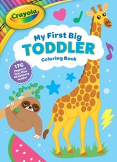 Crayola: My First Big Toddler Coloring Book (a Crayola Toddler Coloring Book for Kids)