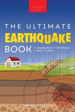 Earthquakes The Ultimate Book