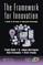 The Framework for Innovation