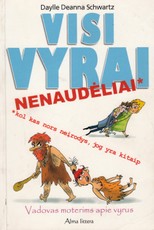 Visi vyrai nenaudėliai. Vadovas moterims apie vyrus