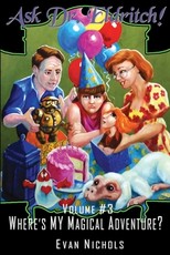 Ask Dr. Eldritch Volume #3 Where's MY Magical Adventure?