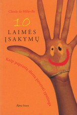 10 laimės įsakymų. Kaip paprastą dieną paversti ypatinga