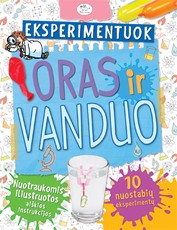 Eksperimentuok. Oras ir vanduo