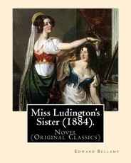 Miss Ludington's Sister (1884). By