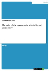 The role of the mass media within liberal democracy
