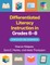 Differentiated Literacy Instruction in Grades 6-8