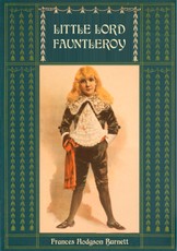 Little Lord Fauntleroy: Unabridged and Illustrated
