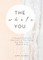 The Whole You