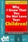 Why I Know That You Do Not Love Your Children!