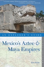 Explorer's Guide Mexico's Aztec & Maya Empires (Explorer's Complete)
