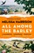 All Among the Barley