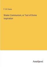 Shaker Communism, or Test of Divine Inspiration