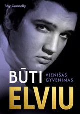 BŪTI ELVIU. Vienišas gyvenimas
