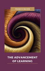 Bacon, F: The Advancement of Learning