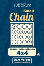 Small Chain Sudoku - 200 Easy to Normal Puzzles 4x4 (Volume 6)