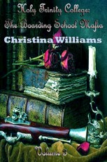 Holy Trinity College: The Boarding School Mafia - Volume 3