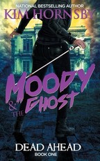 Moody & The Ghost - DEAD AHEAD