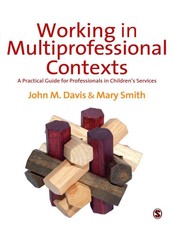 Davis, J: Working in Multi-professional Contexts