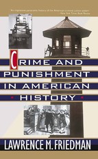 Crime and Punishment in American History