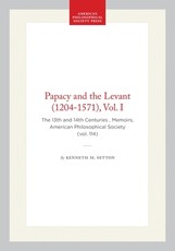Papacy and the Levant (1204-1571), Vol. I