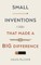 Small Inventions That Made a Big Difference