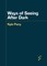 Ways of Seeing After Dark