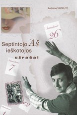 Septintojo AŠ ieškotojos užrašai