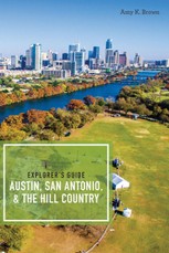 Explorer's Guide Austin, San Antonio, & the Hill Country (Third Edition)  (Explorer's Complete)