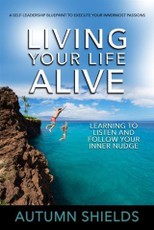 Living Your Life Alive