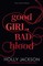 Good Girl, Bad Blood