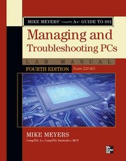 Mike Meyers' CompTIA A+ Guide to 801 Managing and Troubleshooting PCs Lab Manual (Exam 220-801)