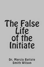 The False Life of the Initiate