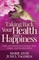 Taking Back Your Health and Happiness