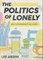 Politics of Lonely