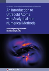 An Introduction to Ultracold Atoms with Analytical and Numerical Methods