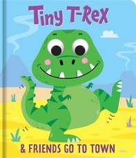 Tiny T-Rex and Friends: Go to Town